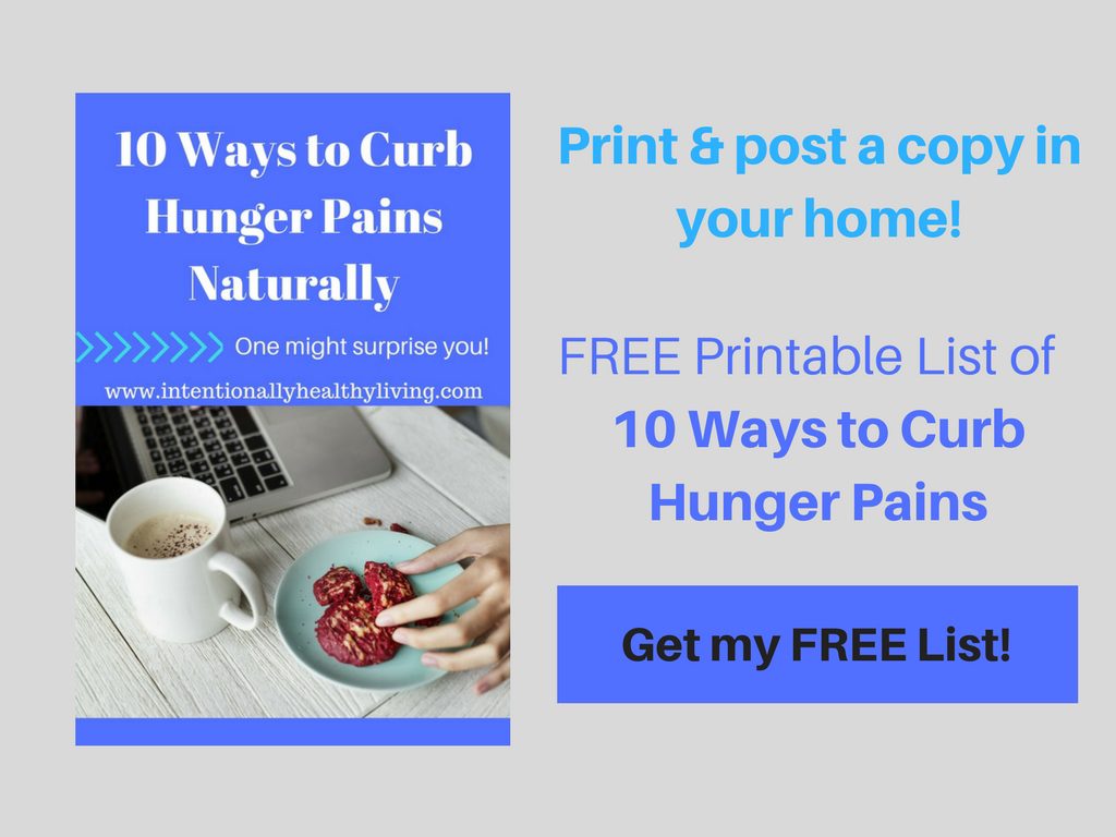 10 Ways to Curb Hunger Pains Naturally at www.intentionallyhealthyliving.com