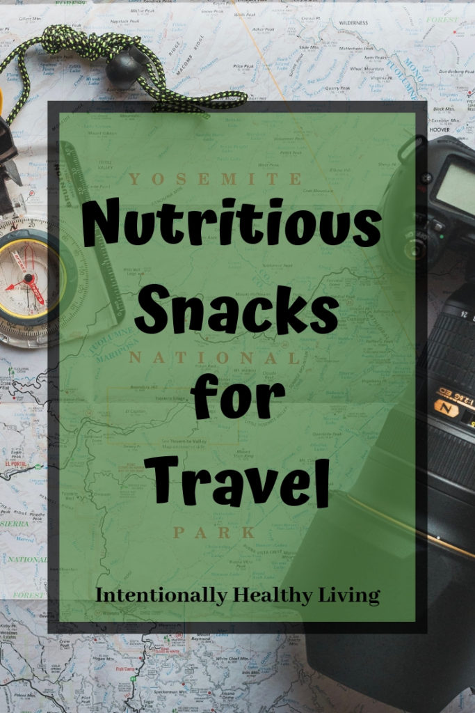 Nutritious Snacks for Travel at Intentionally Healthy Living.