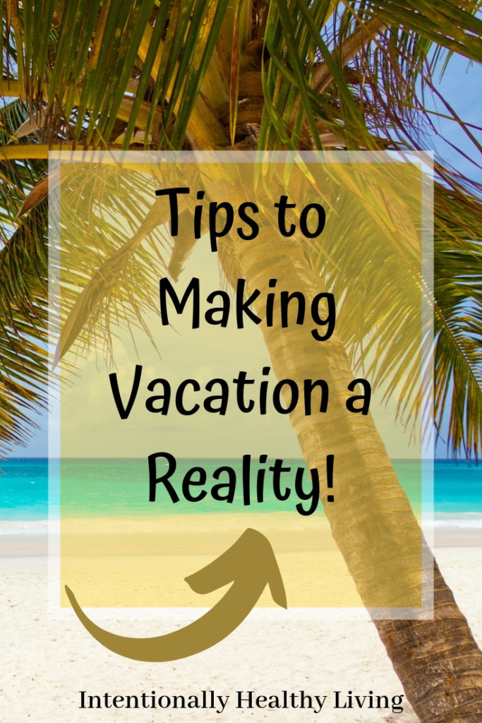 Creating Your Affordable Vacation. Read full article at Intentionally Healthy Living.