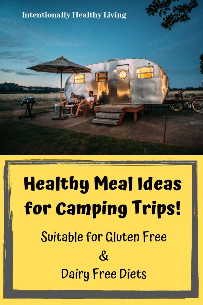 Healthy Meal Ideas for Camping Trips.  Solutions to preparing healthy meals while RV camping.