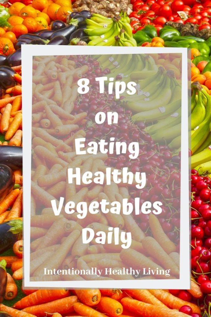 Tips on Eating Healthy Vegetables Daily. #vegetables #grainfree #glutenfree #cleaneating
