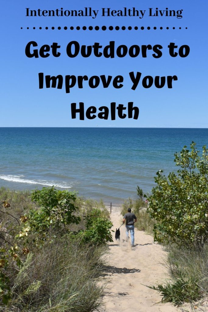 Get Outdoors to Improve Your Health #improveyourhealth #boostimmunity #getoutdoors #healthliving 