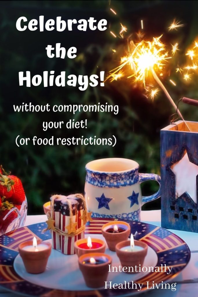 Keep the Holidays Healthy without compromising your diet #paleo #glutenfree #grainfree #dairyfree #4thofjuly #independenceday #BBQ #picnics #foodallergies